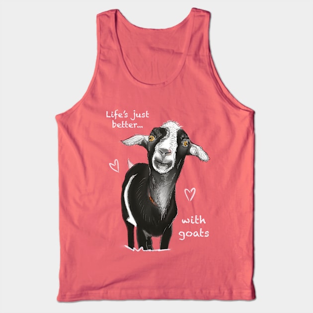 Life’s just better with goats Tank Top by Charissa013